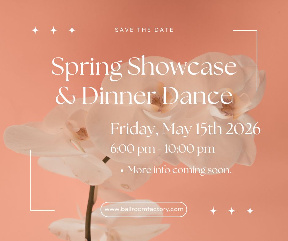 Save the Date invitation for the Spring Showcase & Dinner Dance on May 15, 2026, 6-10 pm, with a white orchid on a peach background. Event details and website are displayed.